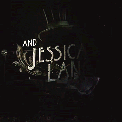 :  Jessica Lange + AHS opening credits 