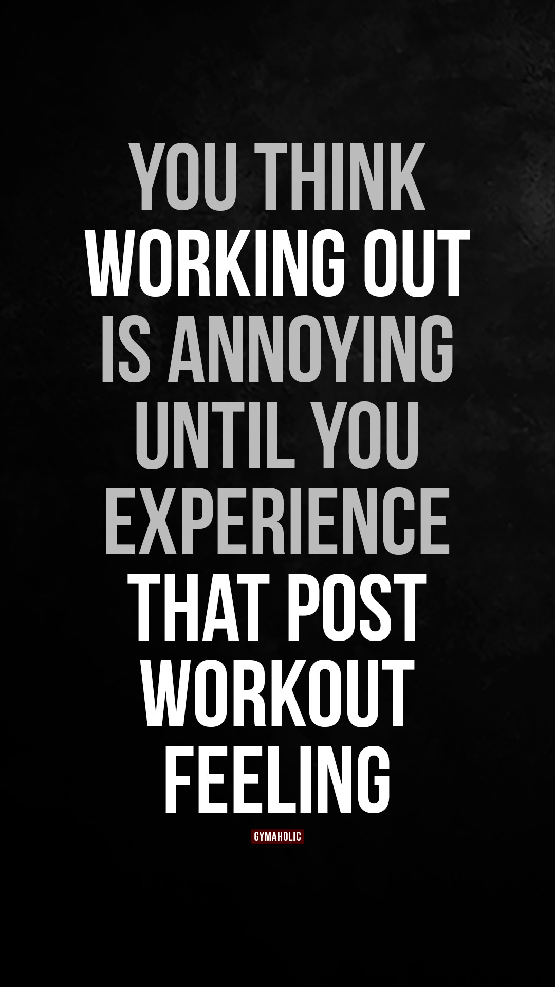 You think working out is annoying