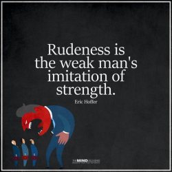 thinkpositive2:  Don’t be rude. #howtothinkpositive