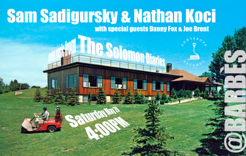 The Solomon Diaries are back at Barbes, this Saturday, May 20th, 4pm. With Nahan Koci and special guests Danny Fox and Joe Brent.