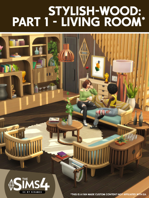 imfromsixam: Stylish-Wood CC PACK: Part 1 - Living Room Hi everybody! I am very excited to share wit