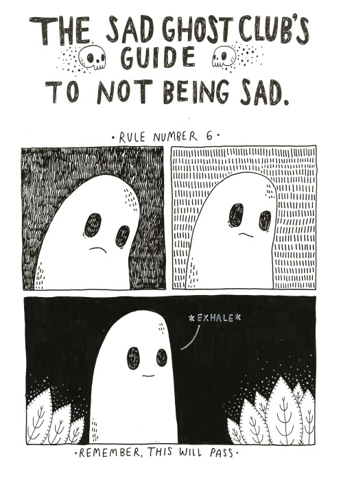 thesadghostclub: Things will get better.  Sad Ghost Club Handbook - by lizemeddings, coming soo