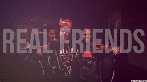 pingpongrac:Real Friends (x)