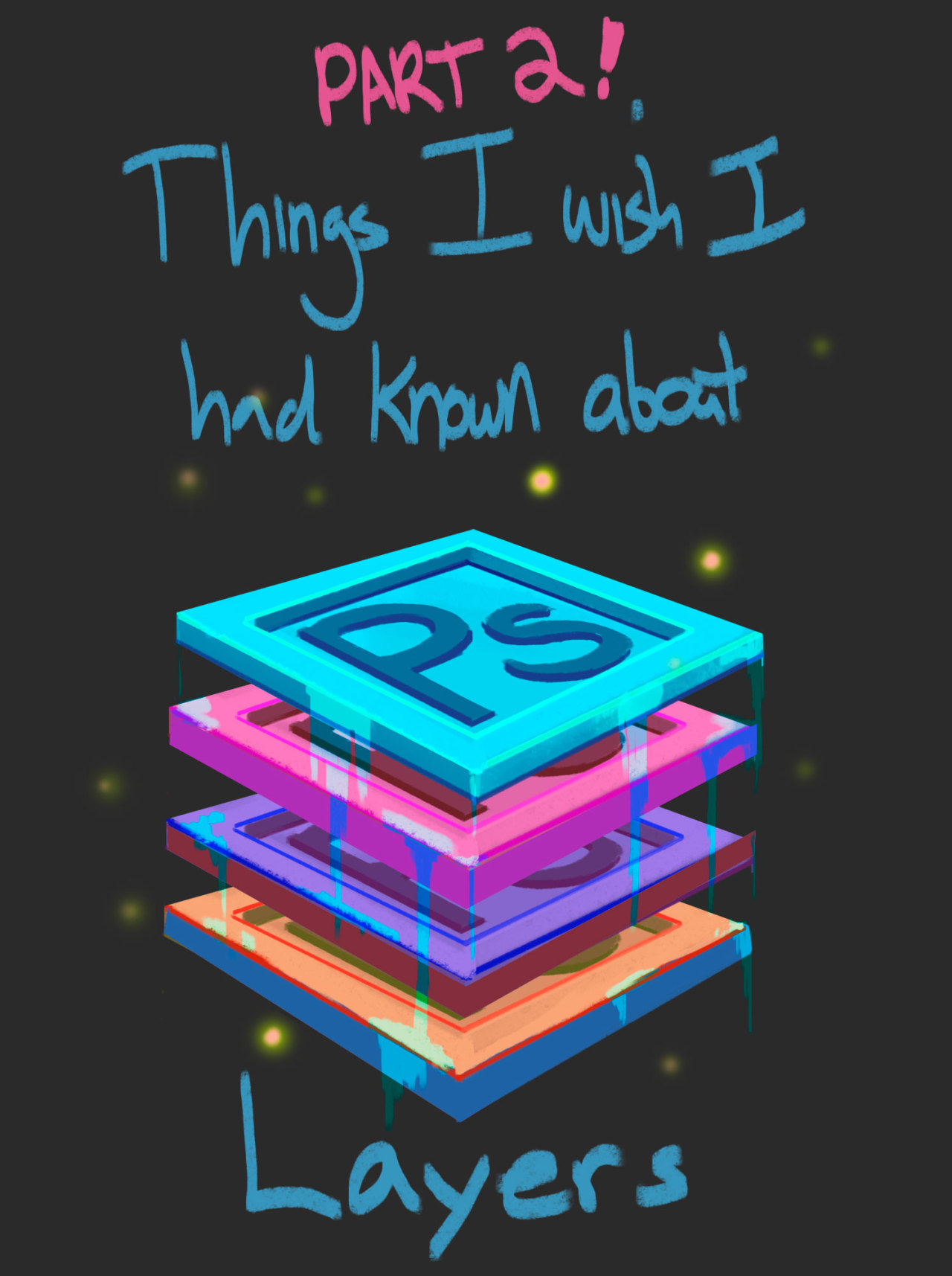 drawmaevedraw: THE LAYERS CHEAT SHEET PART TWO(PART ONE HERE)Once again, I’m no