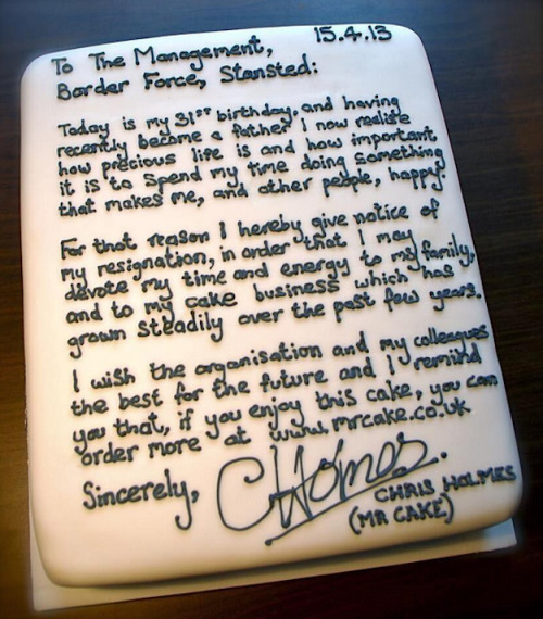 nikolawashere: popculturecooking: buzzfeed: This man used a cake to resign from his job at an airpor