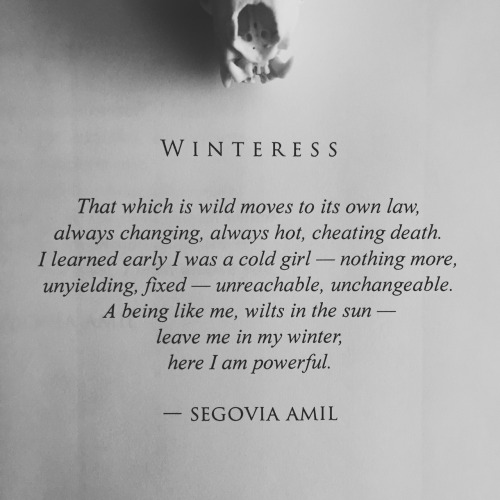 segoviaamil: “Winteress” written by Segovia Amil instagram.com/segoviaamil segoviaamilpo
