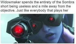 Saw this online earlier and thought to myself: &ldquo;They aren&rsquo;t lying though!&rdquo;  #overwatch #widowmaker #sombra #useless