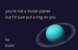 sci-universe:  Because astronomers need cheesy Valentine cards as well.Read about Jovian planets &amp; hypergiants. 