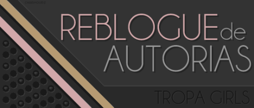 tropagirls:  Quer ter autorias reblogadas aqui na tropa? basta seguir as regrinhas abaixo:  Esteja s