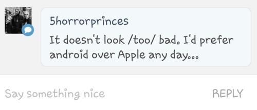 the-human-stain-k:@5horrorprincesIt IS android!Oh I know. I have iPhone and I hate Apple. I’d 