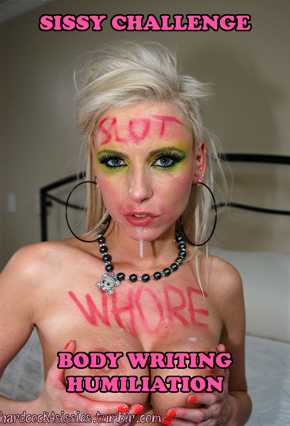 hardcock4sissies:  Sissy Challenge - Body Writing HumiliationDo your makeup as slutty