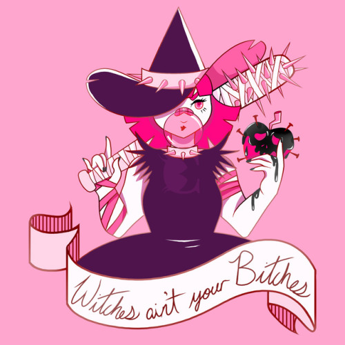 littlemissviart: Here’s to all my modern day Witches who don’t take shit from anyone! Witches ain’t 