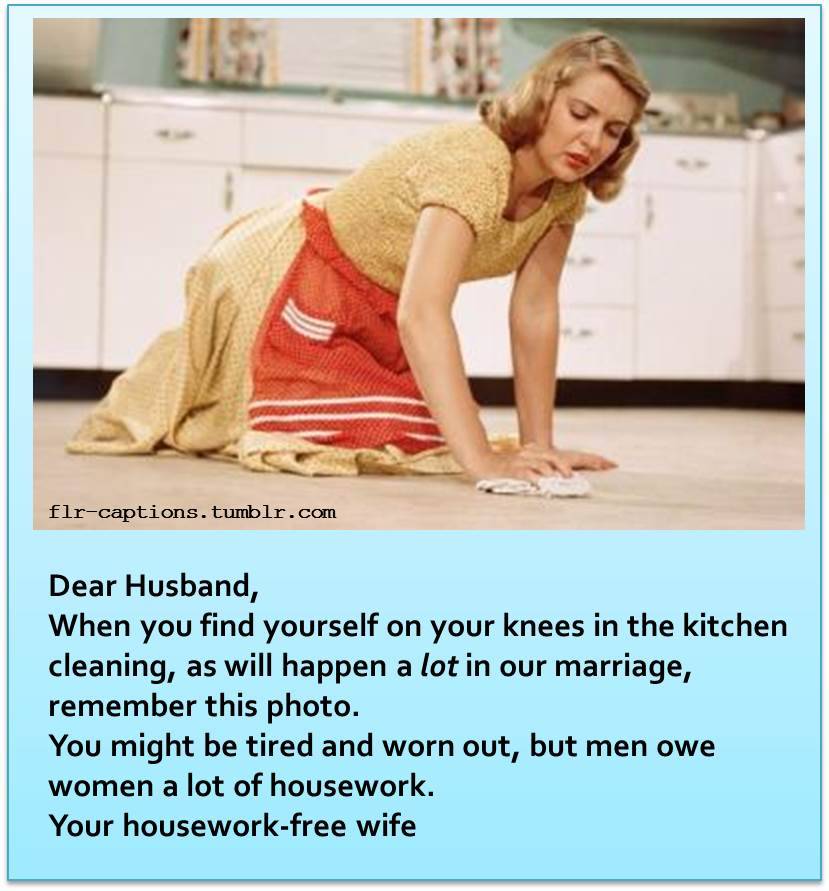 flr-captions:  Dear Husband  When you find yourself on your knees in the kitchen