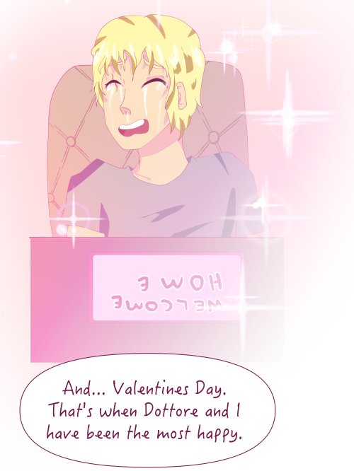 Um, fun fact! Valentines day is also my birthday!((Hey guys! Here’s another entry in the Dottorepedi