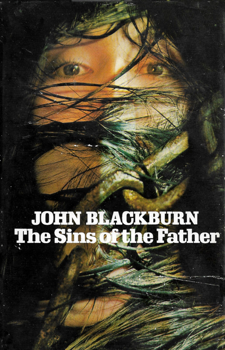 The Sins Of The Father, by John Blackburn (Jonathan Cape, 1979).From Ebay.
