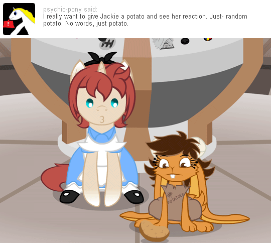 nopony-ask-mclovin:Also no potatoes.  :o