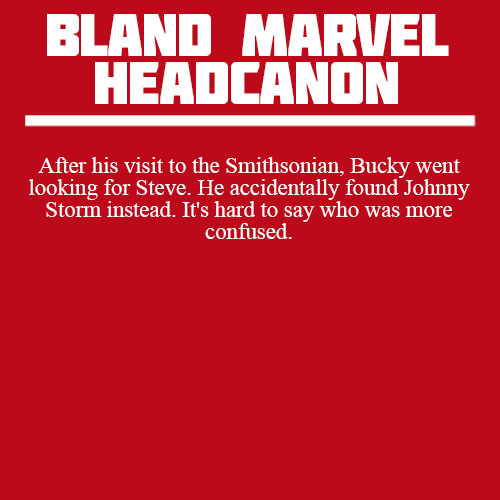 deadcatwithaflamethrower:blandmarvelheadcanons:After his visit to the Smithsonian, Bucky went lookin