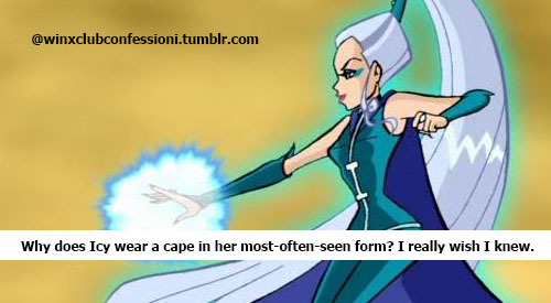 Why does Icy wear a cape in her most-often-seen form? I really wish I knew.       By 