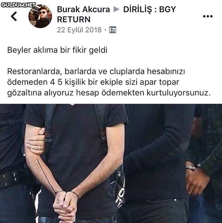 DİRİLİŞ : BGY
Burak...