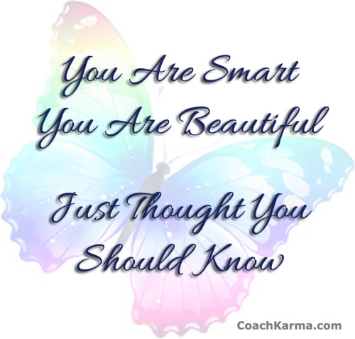 Some days you just need a reminder…You Are Smart. You Are Beautiful. You Are Enough.#motivati