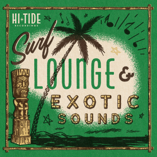 Postcard advertising Hi-Tide Recordings Surf, Lounge &amp; Exotic Sounds playlist, and playlist cove