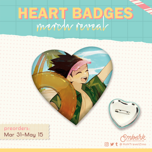 hxhtravelzine:EMBARK Merch Reveal: Heart Badges Join us for a vacation by the beach! Take a look at 