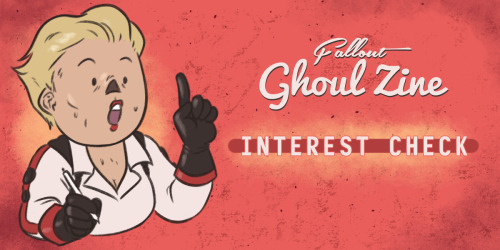 falloutghoulzine:Of the ghouls, for the ghouls!Are you a fool for the ghoul? Would you follow Jason 