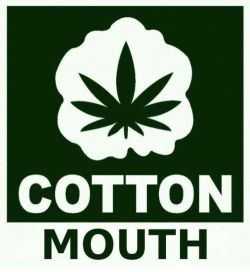 herbinyourbrain:  cotton mouth