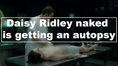 Daisy Ridley is shooting her first naked scene in Silent Witness, as a body who is getting an autops