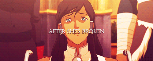 korrastyle:  A woman’s strength isn’t just about how much she can handle before she breaks. It’s also about how much she must handle after she’s broken.  ; n;