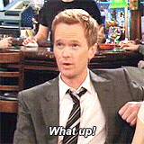 chuckspinkshoes:  himym meme: ↳ Running Gags (2/8) Barney’s ‘What up’ 