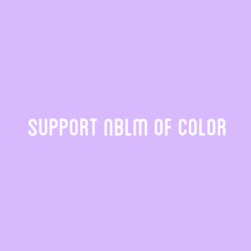 [Image Description: A lavender color block with text that reads “support nblm of color”]
