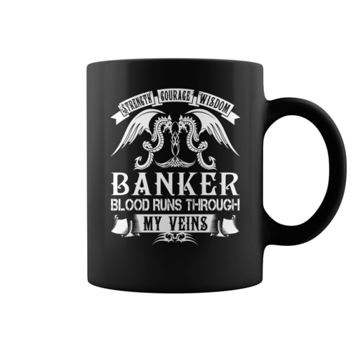 BANKER Mugs - BANKER Blood Runs Through My Veins Name Mugs, Order HERE ==>  , Please tag & sh