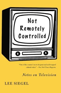 Not Remotely Controlled by Lee Siegel
A fine book, but nothing I feel like i definitely need to read again.