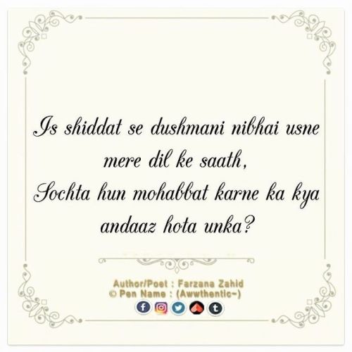 #shayari #hindishayari #urdushayari #FarzanaZahid #ehsaas #jazbaat #mohabbat #dil #dard #tanhai #writerscommunity #writersnetwork #author #poet #writer #Awwthentic #mirakee #pod #poetry #poeticsighs #poeticsoul #poeticthoughts #poetrygram #emotions...