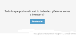 estupidoamorquesientoporti:  ¿Lo intentarías de nuevo?