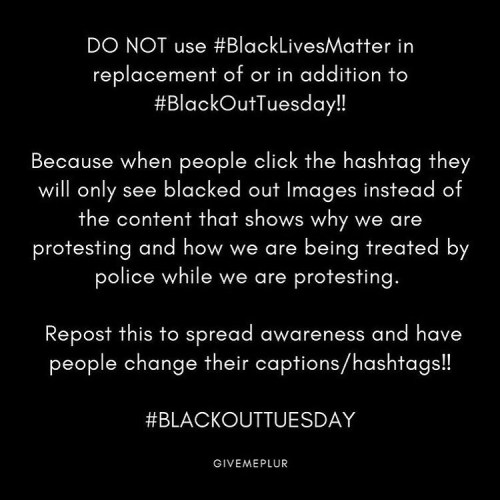 #blackouttuesday  (Credit to @givemeplur) www.instagram.com/p/CA8VvAijPJY/?igshid=11yd52f71u