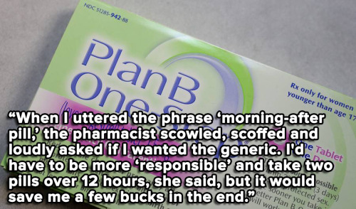save-me-grunkle-ford: roseynopes:  stylemic:  What it’s like to be slut-shamed when buying birth control Even when pharmacists do let people access contraception, whether emergency contraception or condoms or prescription birth control pills, the process