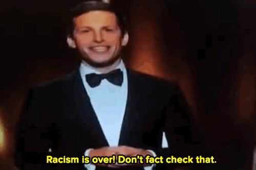 baronessvondengler: popculturebrain:  micdotcom:  Watch: Andy Samberg perfectly skewered Hollywood’s big problems with diversity   Nailed it.  They’re not asking him back. Lol. 