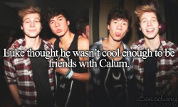 a5sosdiary:  He was also jealous of how skinny Calum was 