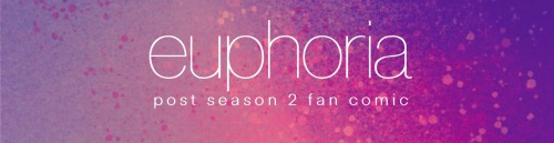 THE OFFICIAL RELEASE DATE FOR THE EUPHORIA FAN COMIC (PART 2) IS JUNE 7TH