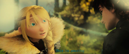 graphrofberk:Astrid: ..You are amazing!