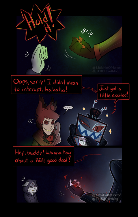 Patreon comic, finally shared to the public!  Assuming that Vox is a deal maker demon like Alastor, 