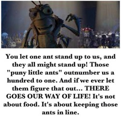 pilotnextdoor:rudegyalchina:whatisthat-velvet:prettyboyshyflizzy:  The white power structure  I’ll never not reblog this because it’s literally in a children’s film and it’s that simple  Y’all welcome   I burned out my Bugs Life VHS as a kid
