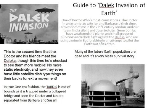 unwillingadventurer:One era Powerpoints- Dalek Invasion of Earth.Oh, I love this one - totally deser