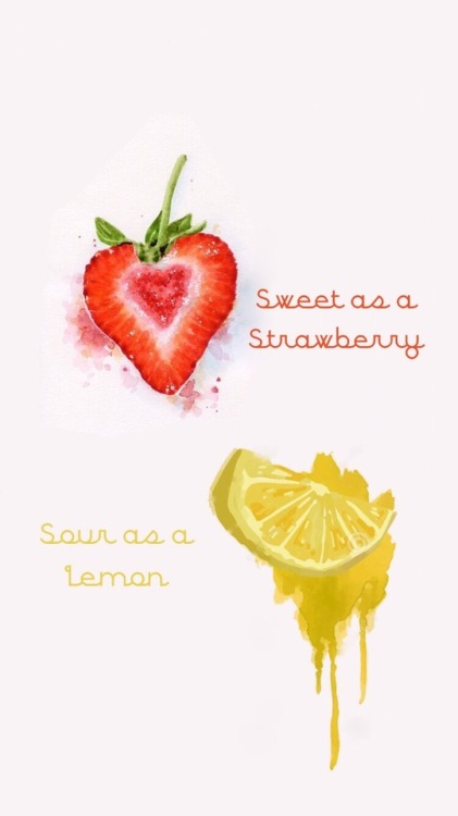 Sweet as a Strawberry // Sour as a Lemon