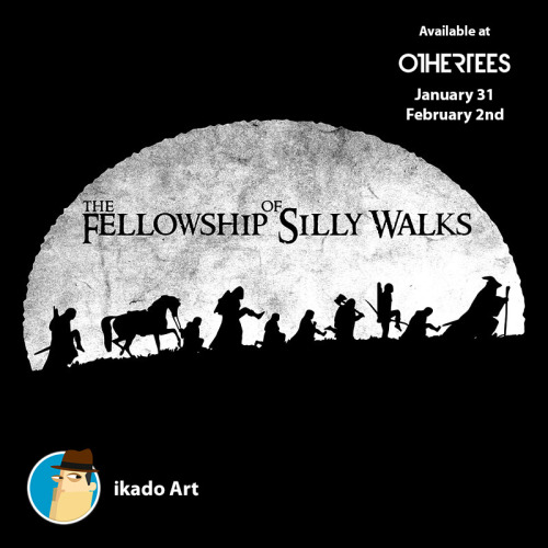 Back on sale my &ldquo;Fellowship of Silly Walks&rdquo;, available at othertees.com from jus