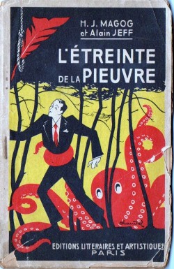 mudwerks:  (via it’s deadlicious™: L’Etreinte de la Pieuvre - H. J. Magog et Alain Jeff) Embrace of the Octopus… 