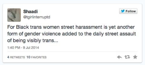 transwomanism:Black Trans Women & Street Harassment:Conversations on Street Harassment often exc