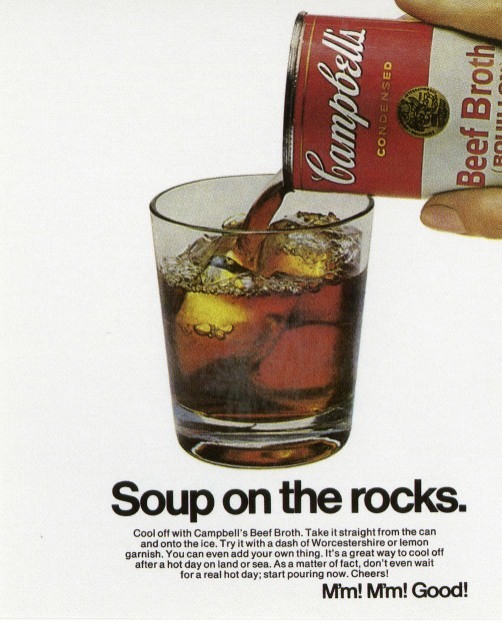 In the 1960s, Campbell’s marketed their Beef Broth as a refreshing antidote to a hot summer day. I have but one question: why?